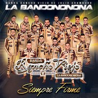 Banda Rancho Viejo De Julio Aramburo La Bandononona – Siempre Firme