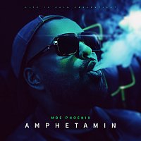 Moe Phoenix – Amphetamin