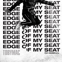 TobyMac, Cochren & Co. – Edge Of My Seat [Radio Version]