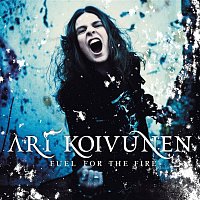Ari Koivunen – Fuel For The Fire