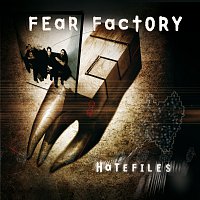 Fear Factory – Hatefiles