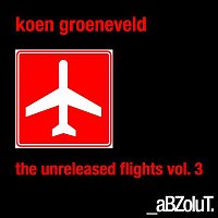 Koen Groeneveld – The Unreleased Flights, Vol. 3