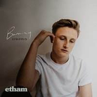 Etham – Burning [Stripped]