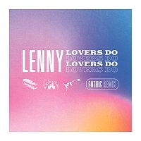 Lenny – Lovers Do [Enthic Remix]