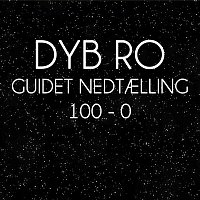 Dyb Ro – Guidet Nedtaelling 100-0