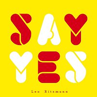 Leo Ritzmann – Say Yes