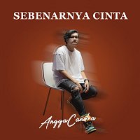 Angga Candra – Sebenarnya Cinta