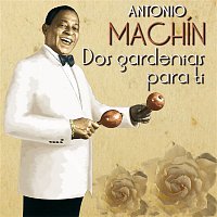 Antonio Machin – Dos Gardenias