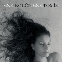 Ana Belén – Anatomia