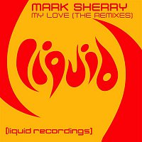 Mark Sherry – My Love (The Remixes)