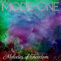 Mode One – Melodies Of Freedom