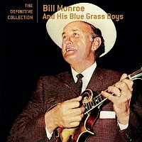 Bill Monroe & The Bluegrass Boys – The Definitive Collection