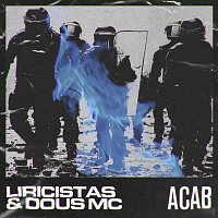 Liricistas, Dous Mc, Sebabala – A.C.A.B.
