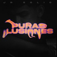 JR Solis – Puras Ilusiones