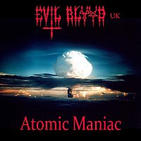 Evil Blood UK – Atomic Maniac