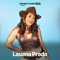 Lauana Prado – Pisando Descalco (Amazon Music Live) [Ao Vivo]