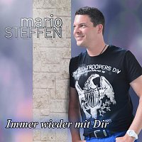Mario Steffen – Immer wieder mit dir