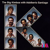 Adalberto Santiago, Los Kimbos – The Big Kimbos With Adalberto Santiago