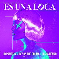 Jd Pantoja, Ovy On The Drums & Jesus Henao – Es Una Loca
