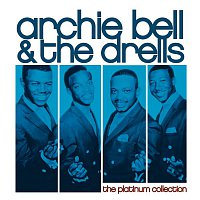 Archie Bell, The Drells – The Platinum Collection