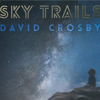 David Crosby – Sky Trails CD