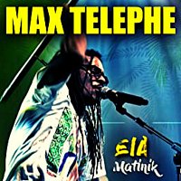 Max Telephe – EIA MATINIK