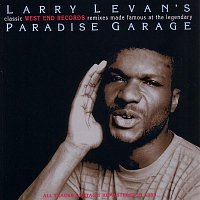 Various  Artists – Larry Levan's Classic West End Records Remixes Made Famous at the Legendary Paradise Garage (2012 - Remaster)