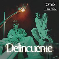 Sebastián Yatra, Jhayco – Delincuente