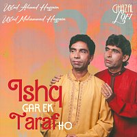 Ustad Ahmed Hussain, Ustad Mohammed Hussain, Sachin Gupta – Ishq Gar Ek Taraf Ho [Ghazal Lofi]