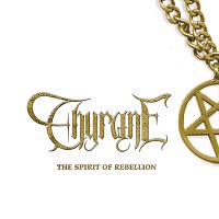 Thyrane – The Spirit Of Rebellion