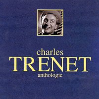 Charles Trenet – Anthologie
