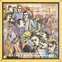 The Ruts – You've Gotta Get Out Of It