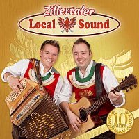 Zillertaler Local Sound – 10 Jahre