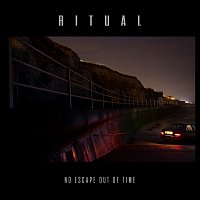 R I T U A L – No Escape Out Of Time