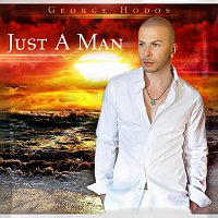 George Hodos – Just a Man