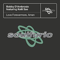 Bobby D'Ambrosio – Love Forevermore, Amen (feat. Kelli Sae)
