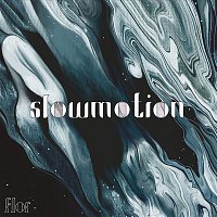 Flor – slow motion