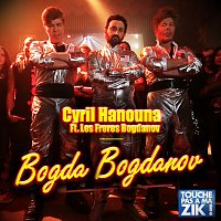Cyril Hanouna, Les Freres Bogdanov – Bogda Bogdanov