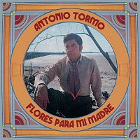 Antonio Tormo – Flores para Mi Madre