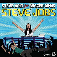 Steve Aoki, Angger Dimas – Steve Jobs