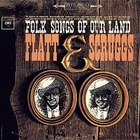 Flatt & Scruggs – Folk Songs Of Our Land