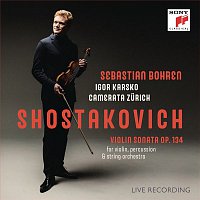 Sebastian Bohren & Camerata Zurich – Shostakovich: Violin Sonata, Op. 134 (Live)