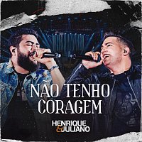 Henrique & Juliano – Nao Tenho Coragem [Ao Vivo]