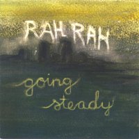 Rah Rah – Going Steady