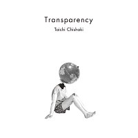 Taichi Chishaki – Transparency