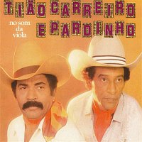 Tiao Carreiro & Pardinho – No Som Da Viola