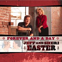Jeff & Sheri Easter – Forever And A Day