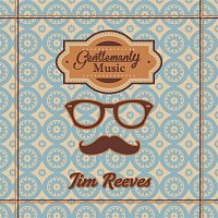 Jim Reeves – Gentlemanly Music