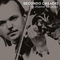 Secondo Casadei – Mi Chiamo Secondo