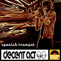 Decent Act – Spanish Trumpet